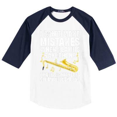 I Dont Make Mistakes When Playing Saxophone Funny Saxophone Marching Band Player Baseball Sleeve Shirt