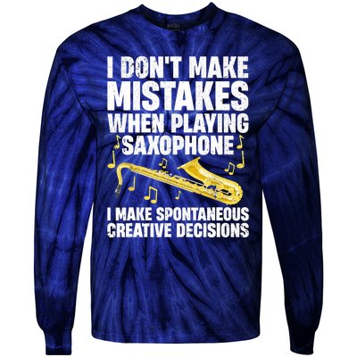 I Dont Make Mistakes When Playing Saxophone Funny Saxophone Marching Band Player Tie-Dye Long Sleeve Shirt