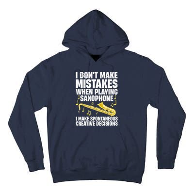 I Dont Make Mistakes When Playing Saxophone Funny Saxophone Marching Band Player Tall Hoodie