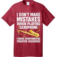 I Dont Make Mistakes When Playing Saxophone Funny Saxophone Marching Band Player T-Shirt