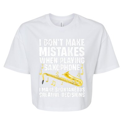 I Dont Make Mistakes When Playing Saxophone Funny Saxophone Marching Band Player Bella+Canvas Jersey Crop Tee