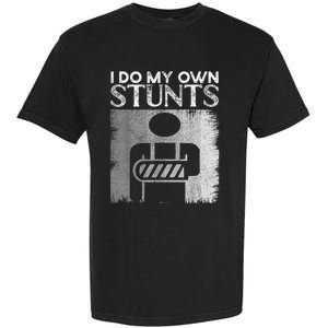 I Do My Own Stunts Broken Arm Funny Injury Funny Gift Garment-Dyed Heavyweight T-Shirt