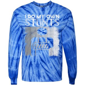 I Do My Own Stunts Broken Arm Funny Injury Funny Gift Tie-Dye Long Sleeve Shirt