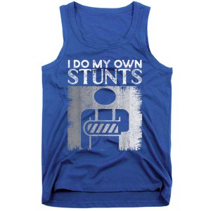 I Do My Own Stunts Broken Arm Funny Injury Funny Gift Tank Top