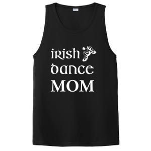 Irish Dance Mom Mother Feis St Patricks Day Funny Gift PosiCharge Competitor Tank