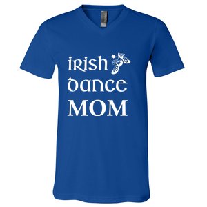 Irish Dance Mom Mother Feis St Patricks Day Funny Gift V-Neck T-Shirt