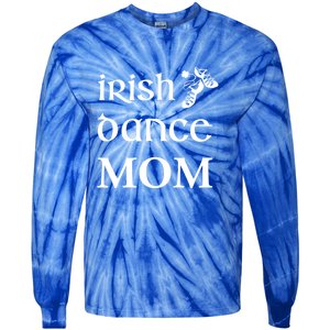 Irish Dance Mom Mother Feis St Patricks Day Funny Gift Tie-Dye Long Sleeve Shirt