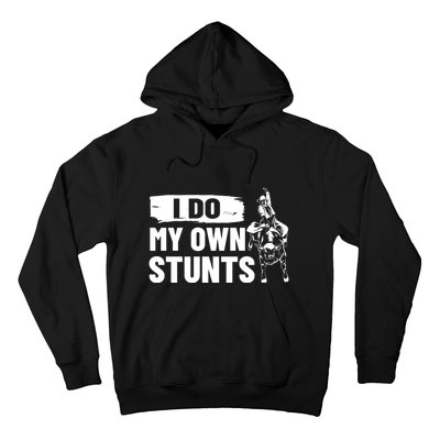 I Do My Own Stunts Funny Bull Fighting Lovers Costume Gift Hoodie