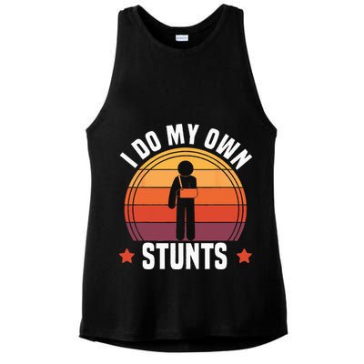 I Do My Own Stunts Funny Get Well Broken Arm Injury Ladies PosiCharge Tri-Blend Wicking Tank