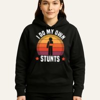 I Do My Own Stunts Funny Get Well Broken Arm Injury Hoodie