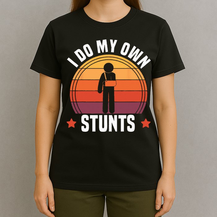 I Do My Own Stunts Funny Get Well Broken Arm Injury T-Shirt