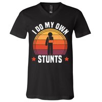 I Do My Own Stunts Funny Get Well Broken Arm Injury V-Neck T-Shirt
