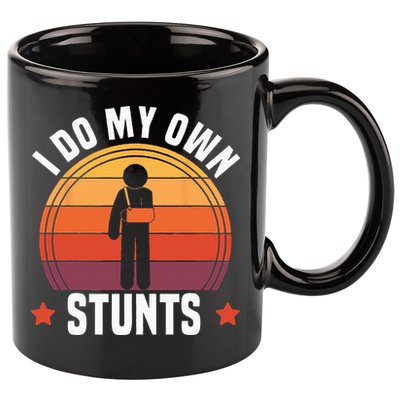 I Do My Own Stunts Funny Get Well Broken Arm Injury 11oz C Handle Ceramic Mug
