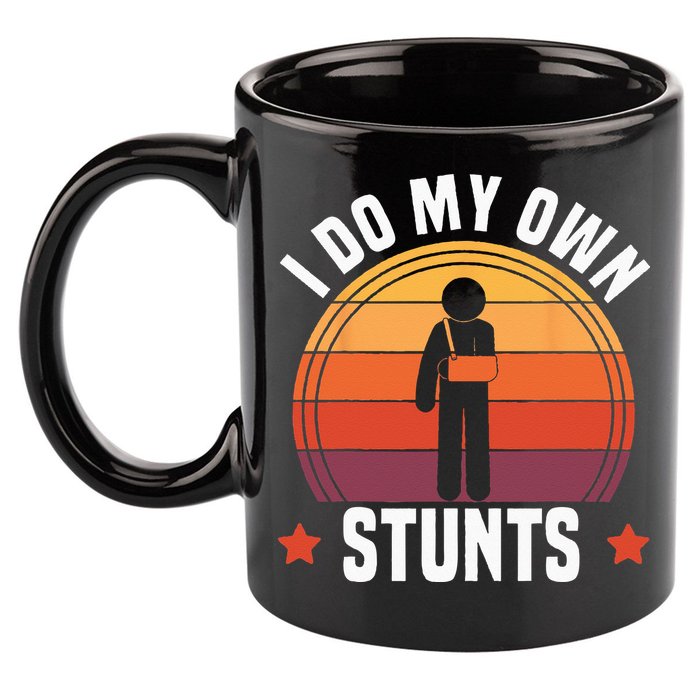 I Do My Own Stunts Funny Get Well Broken Arm Injury 11oz C Handle Ceramic Mug