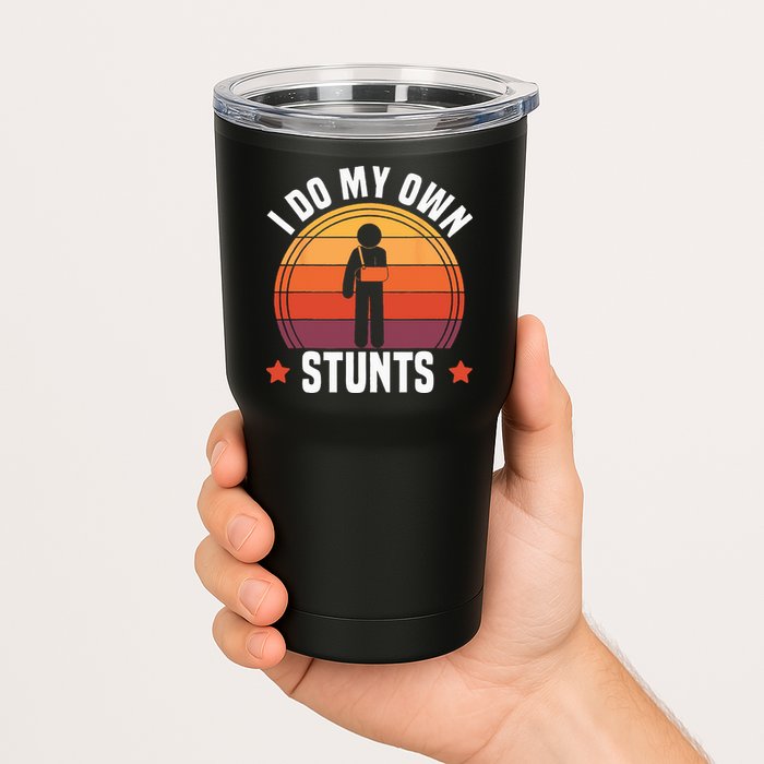 I Do My Own Stunts Funny Get Well Broken Arm Injury Tumbler