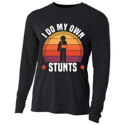 I Do My Own Stunts Funny Get Well Broken Arm Injury Cooling Performance Long Sleeve Crew