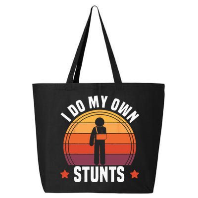 I Do My Own Stunts Funny Get Well Broken Arm Injury 25L Jumbo Tote