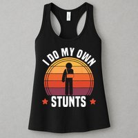I Do My Own Stunts Funny Get Well Broken Arm Injury Womens Tank Top