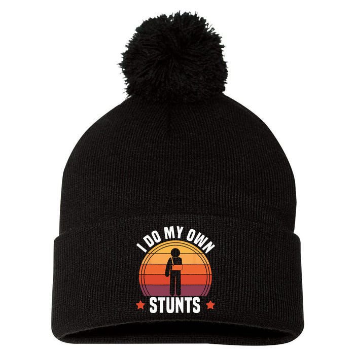 I Do My Own Stunts Funny Get Well Broken Arm Injury Pom Pom 12in Knit Beanie