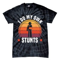 I Do My Own Stunts Funny Get Well Broken Arm Injury Tie-Dye T-Shirt