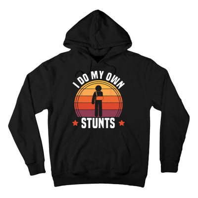 I Do My Own Stunts Funny Get Well Broken Arm Injury Tall Hoodie