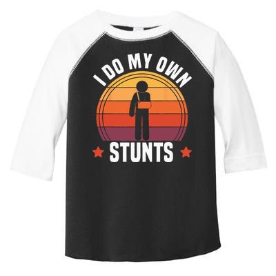 I Do My Own Stunts Funny Get Well Broken Arm Injury Toddler Fine Jersey T-Shirt