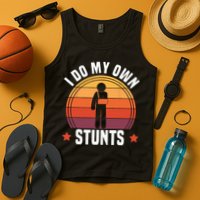 I Do My Own Stunts Funny Get Well Broken Arm Injury Tank Top