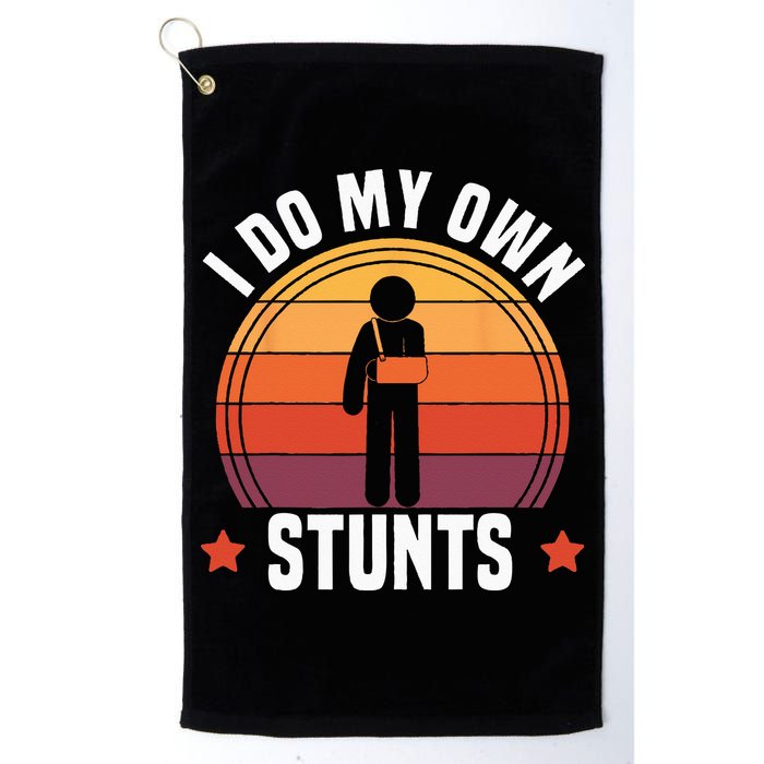 I Do My Own Stunts Funny Get Well Broken Arm Injury Golf Towel