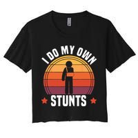 I Do My Own Stunts Funny Get Well Broken Arm Injury Crop Top