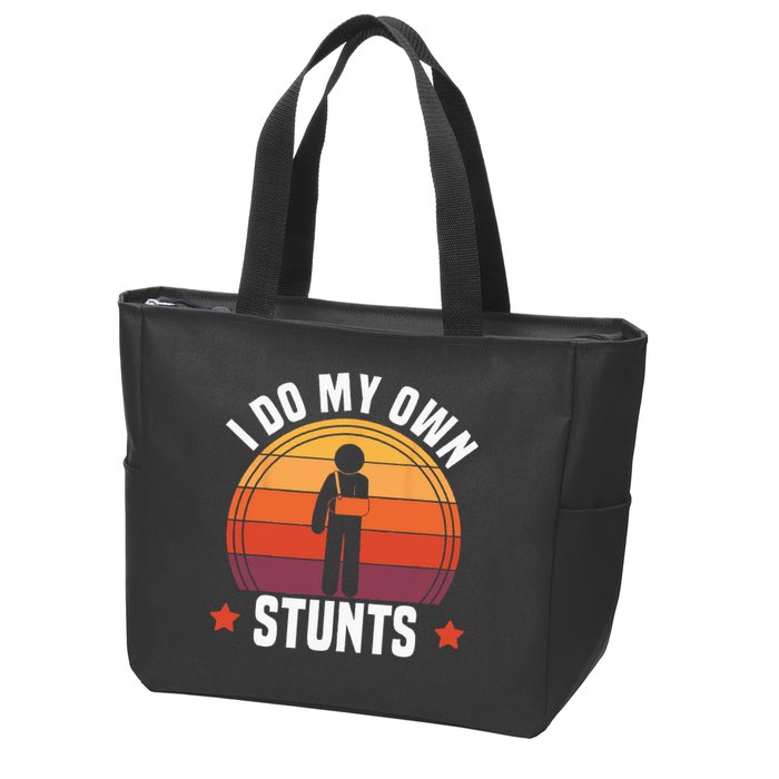 I Do My Own Stunts Funny Get Well Broken Arm Injury Zip Tote Bag