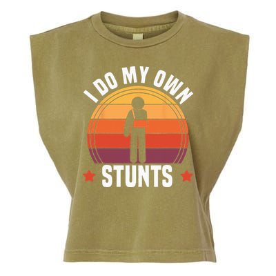 I Do My Own Stunts Funny Get Well Broken Arm Injury Garment-Dyed Women's Muscle Tee
