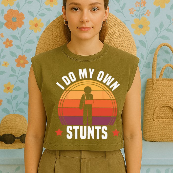 I Do My Own Stunts Funny Get Well Broken Arm Injury Garment-Dyed Women's Muscle Tee