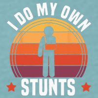 I Do My Own Stunts Funny Get Well Broken Arm Injury Sueded Cloud Jersey T-Shirt