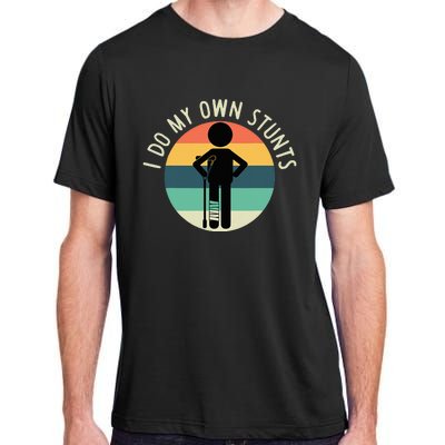 I Do My Own Stunts Get Well Gift Adult ChromaSoft Performance T-Shirt