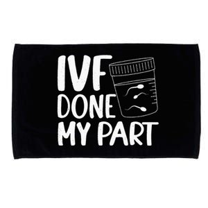 IVF Done My Part Retrieval Transfer Day Couple Womes Microfiber Hand Towel