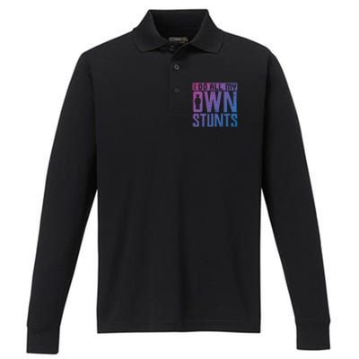 I Do My Own Stunts Broken Leg Joke For Clumsies Funny Gift Performance Long Sleeve Polo