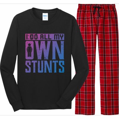 I Do My Own Stunts Broken Leg Joke For Clumsies Funny Gift Long Sleeve Pajama Set