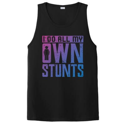 I Do My Own Stunts Broken Leg Joke For Clumsies Funny Gift PosiCharge Competitor Tank