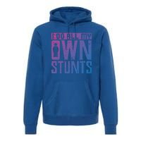 I Do My Own Stunts Broken Leg Joke For Clumsies Funny Gift Premium Hoodie