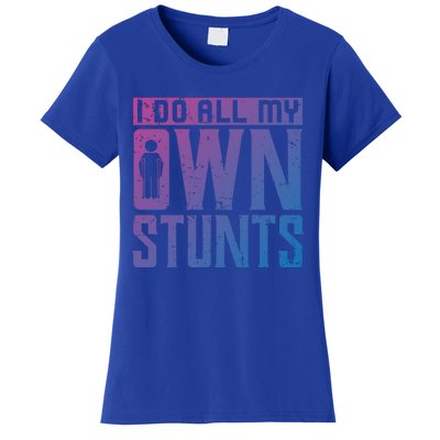 I Do My Own Stunts Broken Leg Joke For Clumsies Funny Gift Women's T-Shirt