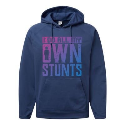 I Do My Own Stunts Broken Leg Joke For Clumsies Funny Gift Performance Fleece Hoodie