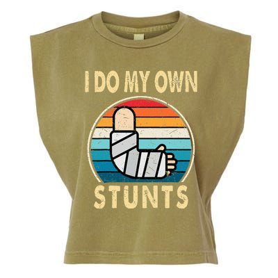 I Do My Own Stunts Broken Arm Injury Get Well Soon Garment-Dyed Women's Muscle Tee