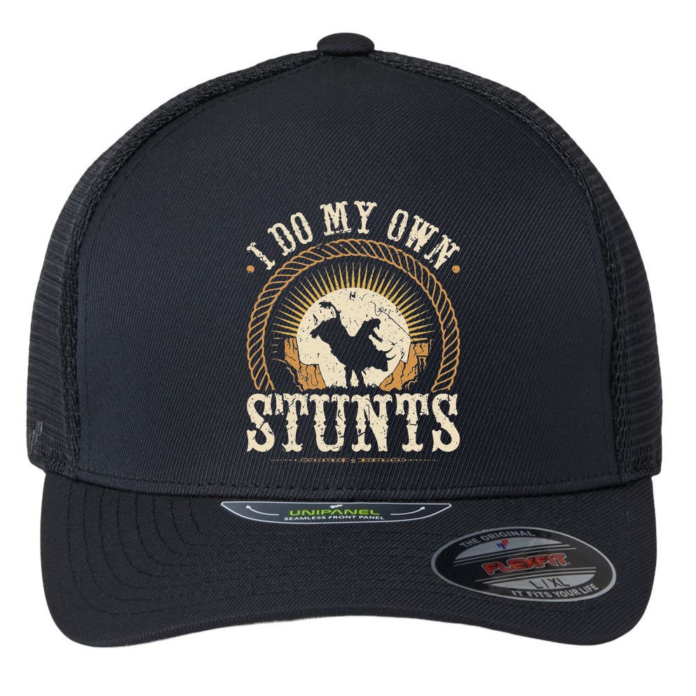 I Do My Own Stunts Bull Riding Rodeo Cowboy Bull Rider Flexfit Unipanel Trucker Cap