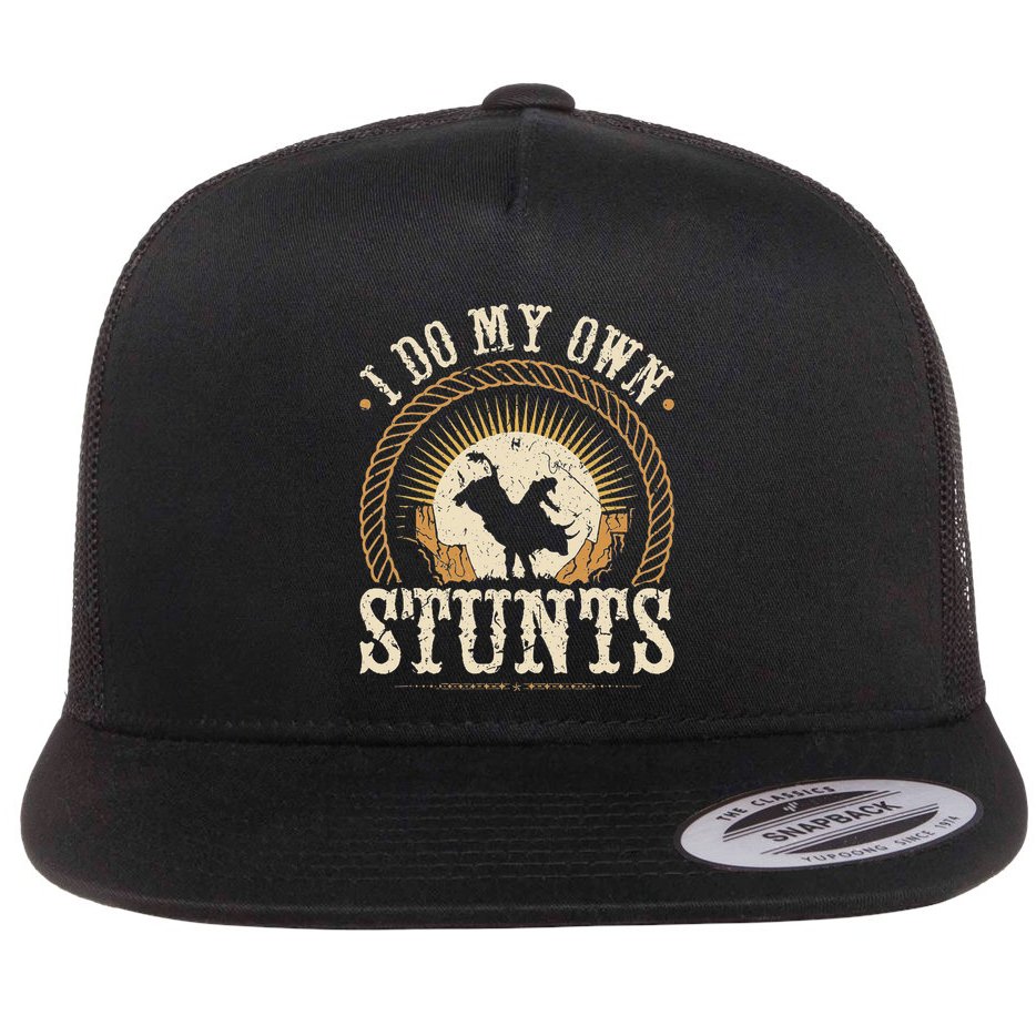 I Do My Own Stunts Bull Riding Rodeo Cowboy Bull Rider Flat Bill Trucker Hat