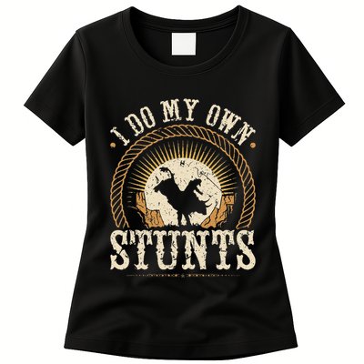 I Do My Own Stunts Bull Riding Rodeo Cowboy Bull Rider Womens T-Shirt