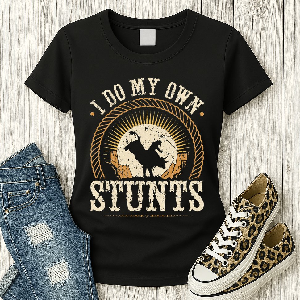 I Do My Own Stunts Bull Riding Rodeo Cowboy Bull Rider Womens T-Shirt