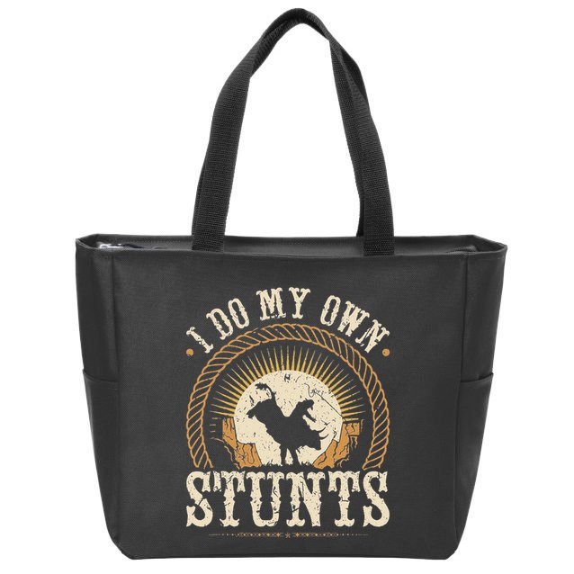 I Do My Own Stunts Bull Riding Rodeo Cowboy Bull Rider Zip Tote Bag