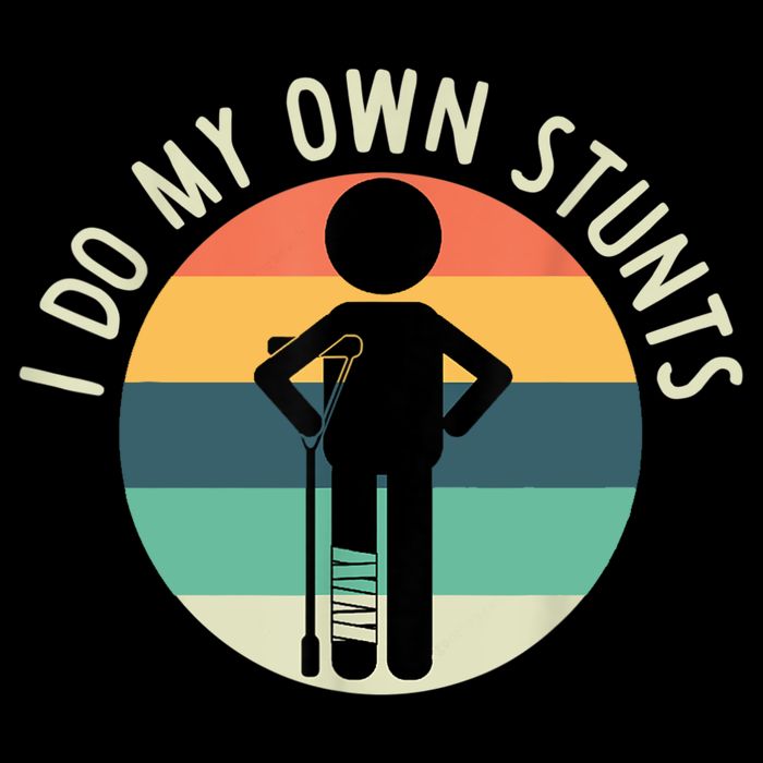 I Do My Own Stunts Get Well Gift Funny Injury Leg Cooling Performance Crew T-Shirt