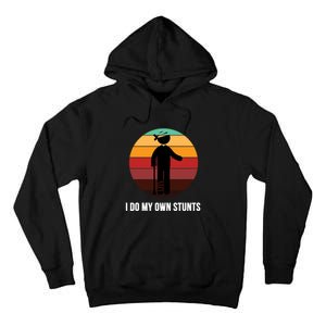 I Do My Own Stunts Get Well Gift Injury Leg Broken Arm Gift Tall Hoodie