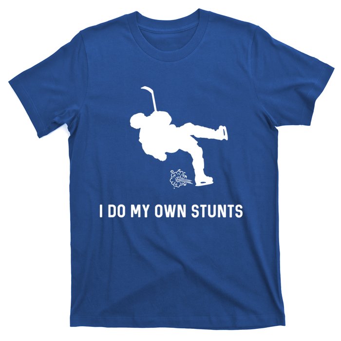 I Do My Own Stunts Hockey Funny Hockey Player Gift T-Shirt